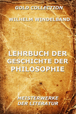 Wilhelm Windelband: Lehrbuch der Geschichte der Philosophie