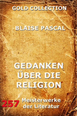Blaise Pascal: Gedanken über die Religion