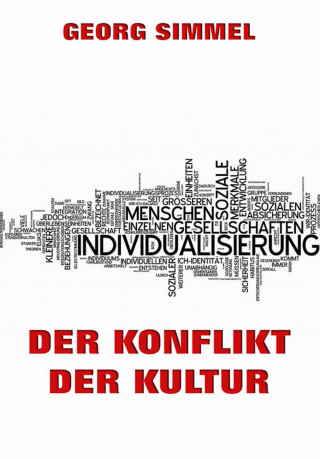Georg Simmel: Der Konflikt der Kultur