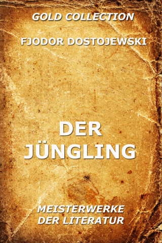 Fjodor Dostojewski: Der Jüngling