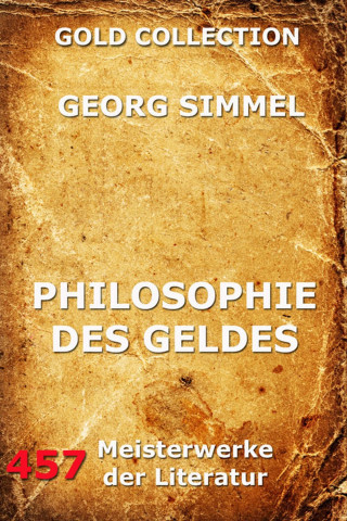 Georg Simmel: Philosophie des Geldes