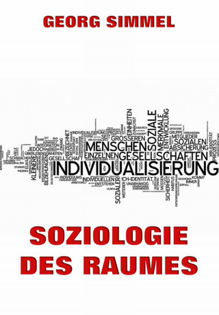 Georg Simmel: Soziologie des Raumes