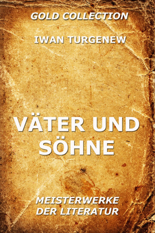 Iwan Turgenew: Väter und Söhne