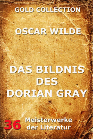 Oscar Wilde: Das Bildnis des Dorian Gray