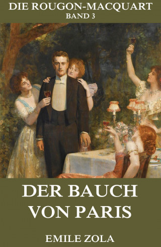 Emile Zola: Der Bauch von Paris