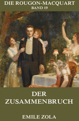 Emile Zola: Der Zusammenbruch