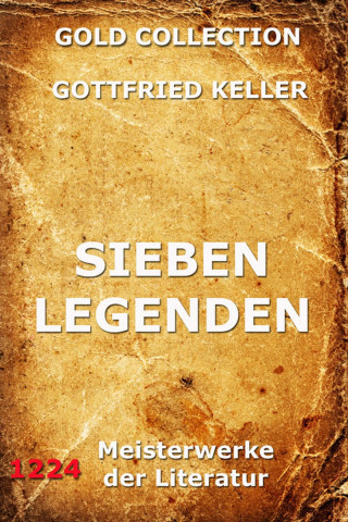 Gottfried Keller: Sieben Legenden
