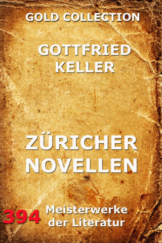 Gottfried Keller: Züricher Novellen