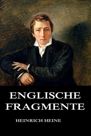Heinrich Heine: Englische Fragmente