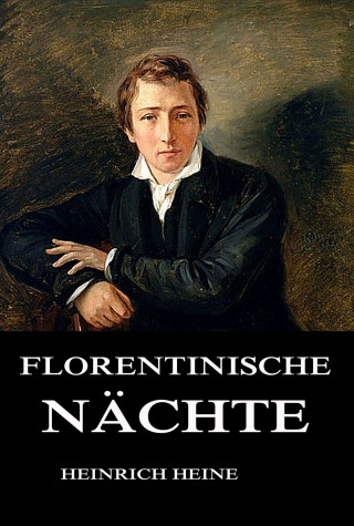 Heinrich Heine: Florentinische Nächte