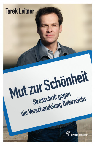 Tarek Leitner: Mut zur Schönheit