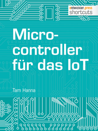 Tam Hanna: Microcontroller für das IoT