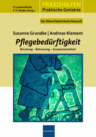 Susanne Grundke, Andreas Klement: Pflegebedürftigkeit