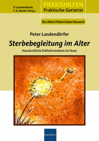 Peter Landendörfer: Sterbegleitung im Alter
