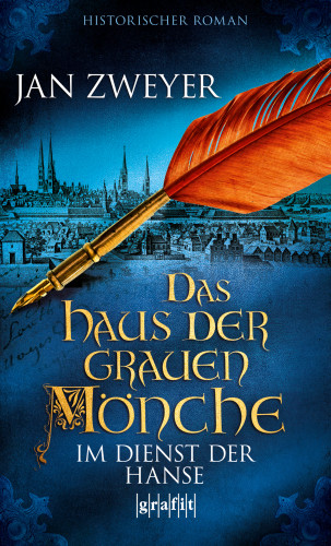 Jan Zweyer: Das Haus der grauen Mönche