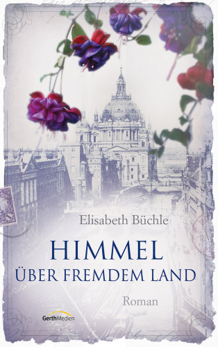 Elisabeth Büchle: Himmel über fremdem Land