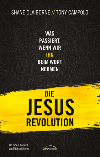 Shane Claiborne, Tony Campolo: Die Jesus-Revolution