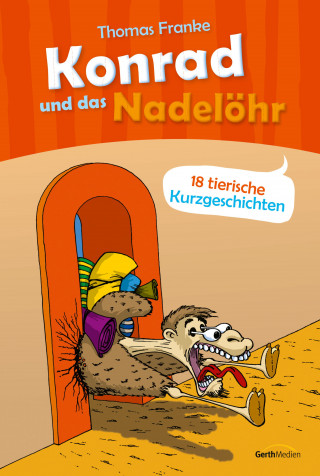 Thomas Franke: Konrad und das Nadelöhr