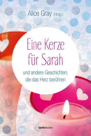 Alice Gray: Eine Kerze für Sarah