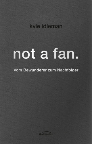 Kyle Idleman: not a fan.