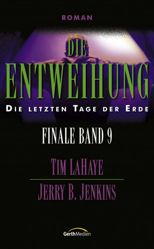 Jerry B. Jenkins, Tim LaHaye: Die Entweihung