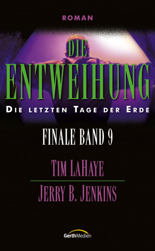 Jerry B. Jenkins, Tim LaHaye: Die Entweihung