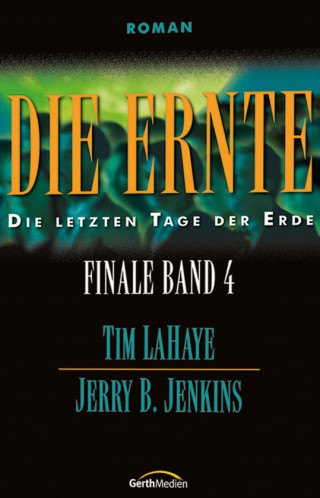 Jerry B. Jenkins, Tim LaHaye: Die Ernte