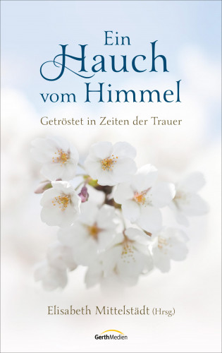 Elisabeth Mittelstädt: Ein Hauch vom Himmel