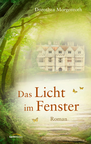 Dorothea Morgenroth: Das Licht im Fenster