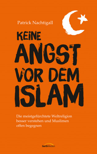 Patrick Nachtigall: Keine Angst vor dem Islam