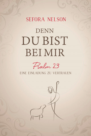 Sefora Nelson: Denn du bist bei mir