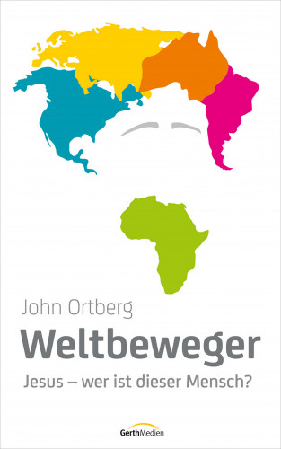 John Ortberg: Weltbeweger