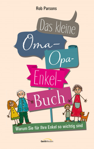 Rob Parsons: Das kleine Oma-Opa-Enkel-Buch