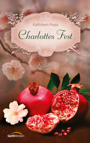 Kathleen Popa: Charlottes Fest
