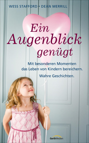 Wess Stafford, Dean Merrill: Ein Augenblick genügt