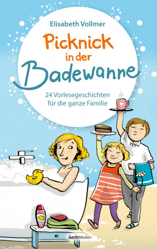 Elisabeth Vollmer: Picknick in der Badewanne