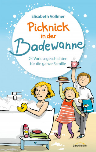 Elisabeth Vollmer: Picknick in der Badewanne