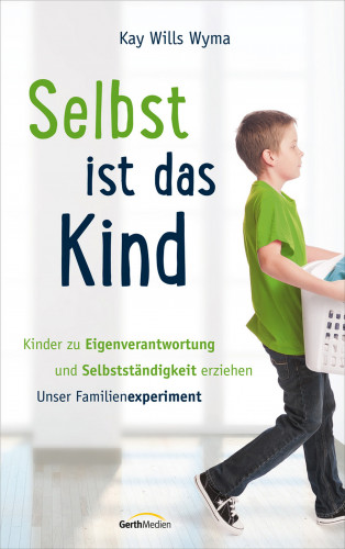Kay Wills Wyma: Selbst ist das Kind