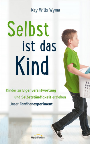 Kay Wills Wyma: Selbst ist das Kind
