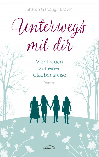 Sharon Garlough Brown: Unterwegs mit dir