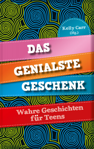 Kelly Carr: Das genialste Geschenk