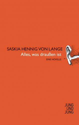Saskia Hennig von Lange: Alles was draußen ist