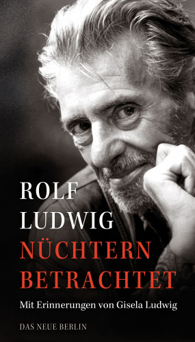 Rolf Ludwig: Nüchtern betrachtet