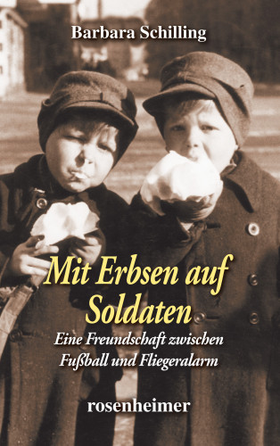 Barbara Schilling: Mit Erbsen auf Soldaten