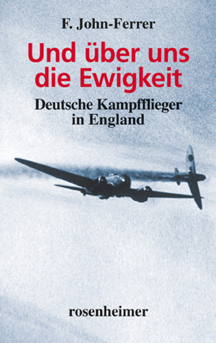 F. John-Ferrer: Und über uns die Ewigkeit