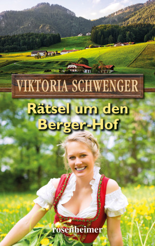 Viktoria Schwenger: Rätsel um den Berger-Hof