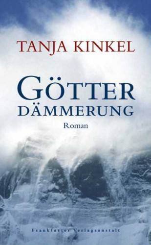 Tanja Kinkel: Götterdämmerung