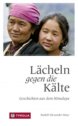 Rudolf Alexander Mayr: Lächeln gegen die Kälte