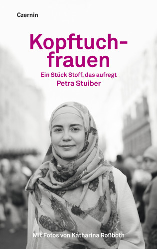 Petra Stuiber: Kopftuchfrauen