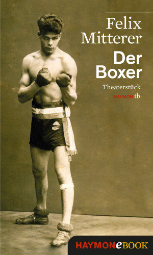 Felix Mitterer: Der Boxer